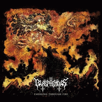 Blasphemous (USA) : Emerging Through Fire